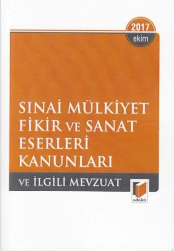 Sınai Mülkiyet Fikir ve Sanat Eserleri Kanunu ve İlgili Mevzuat