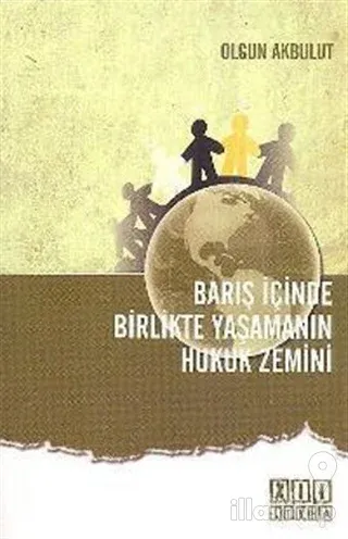 Barış İçinde Birlikte Yaşamanın Hukuk Zemini