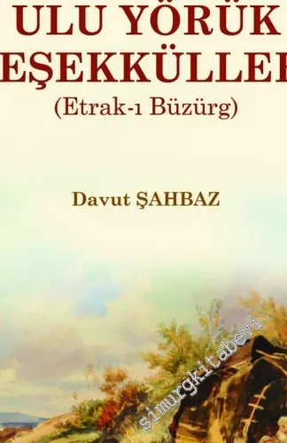 16. Yüzyılda Ulu Yörük Teşekkülleri (Etrak-ı Büzürg) -         2025