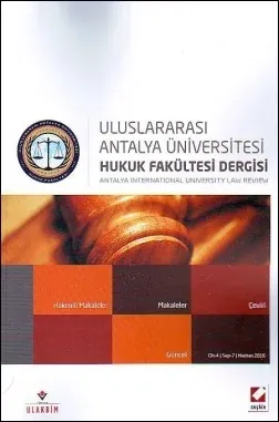 Uluslararası Antalya Üniversitesi Hukuk Fakültesi Dergisi Cilt:4 Sayı:7 Haziran 2016