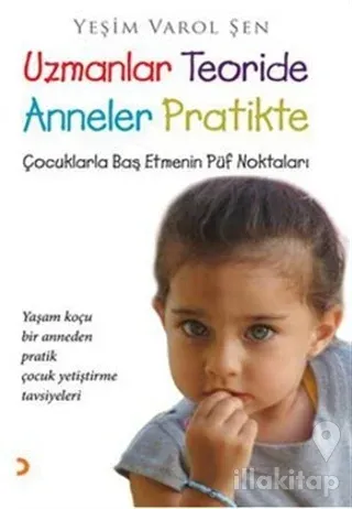 Uzmanlar Teoride Anneler Pratikte