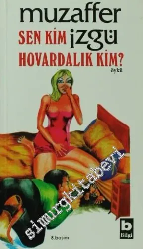 Sen Kim Hovardalık Kim -         2004