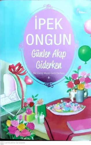 Günler Akıp Giderken / Bir Genç Kızın Gizli Defteri-8