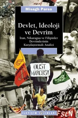 Devlet, İdeoloji ve Devrim: İran Nikaragua ve Filipinler Devrimlerinin Karşlaştırmalı Analizi -        2004