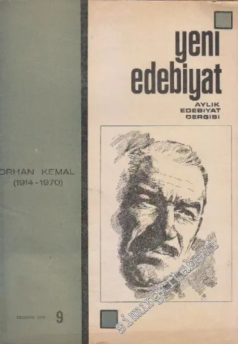 Yeni Edebiyat Aylık Edebiyat Dergisi - Dosya: Orhan Kemal 1914 - 1970 - Sayı: 9      Temmuz
