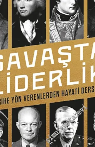 Savaşta Liderlik : Tarihe Yön Verenlerden Hayati Dersler -         2021