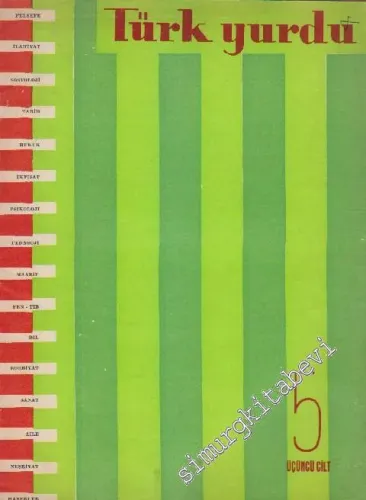 Türk Yurdu - Türk Ocaklarının Fikirlerini Neşreder Aylık Mecmua - Sayı: 5  (299)  3  50  Ağustos