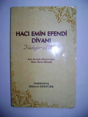 HACI EMİN EFENDİ DİVANI - YADİGAR-I AHBAB
