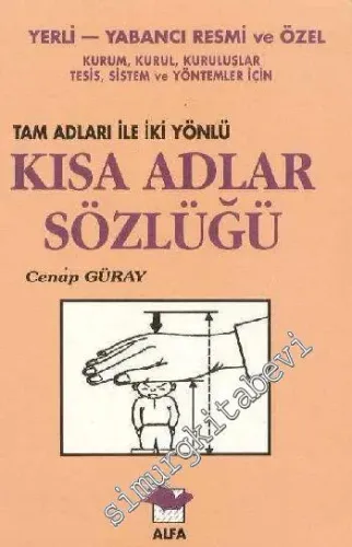 Kısa Adlar Sözlüğü (Tam Adları İle İki Yönlü) -        1998