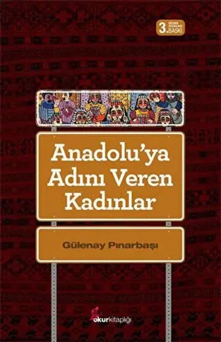 Anadolu'ya Adını Veren Kadınlar