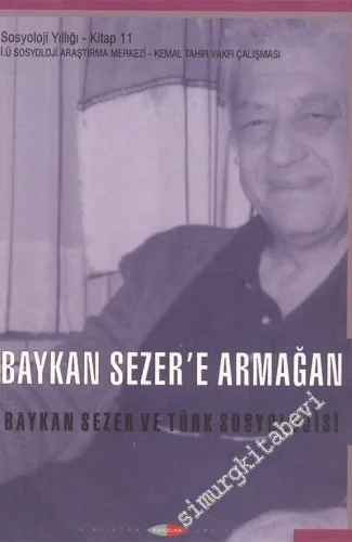 Baykan Sezer'e Armağan: Baykan Sezer ve Türk Sosyolojisi -        2004