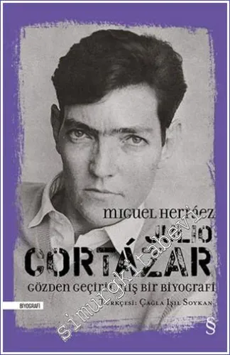 Julio Cortázar: Gözden Geçirilmiş Bir Biyografi CİLTLİ -