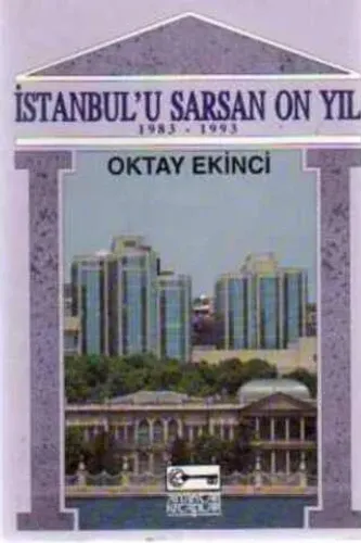 İstanbul'u Sarsan On Yıl