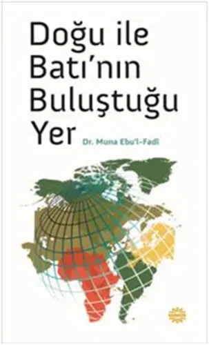 Doğu ile Batı'nın Buluştuğu Yer