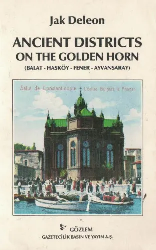 Ancient Districts On The Golden Horn (Cep Boy)