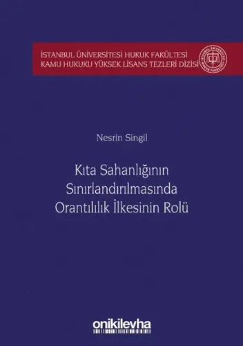 Kıta Sahanlığının Sınırlandırılmasında Orantılılık İlkesinin Rolü
