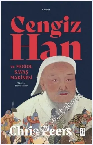 Cengiz Han ve Moğol Savaş Makinesi -