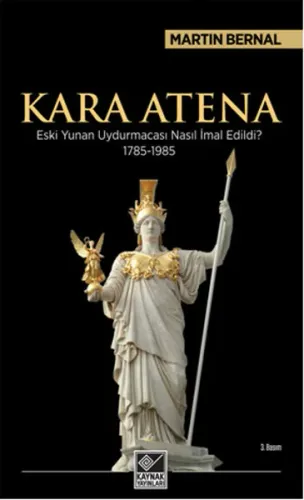 Kara Atena [Eski Yunanistan Uydurmacası Nasıl İmal Edildi? (1785-1985)]