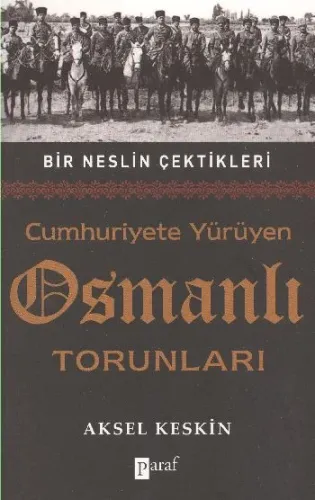 Cumhuriyete Yürüyen Osmanlı Torunları
