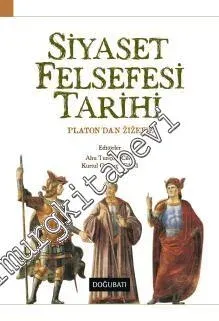 Siyaset Felsefesi Tarihi : Platon'dan Zizek'e -