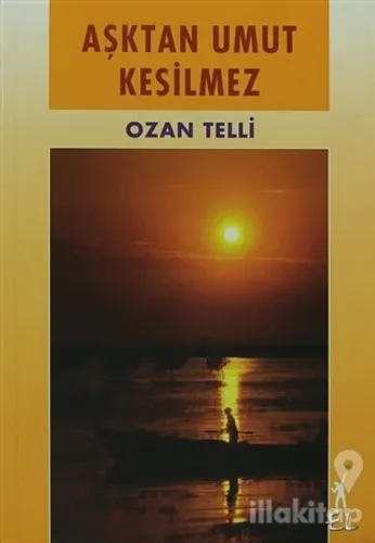Aşktan Umut Kesilmez