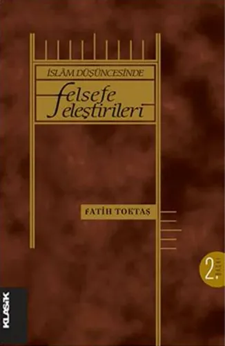 İslam Düşüncesinde Felsefe Eleştirileri Fatih Toktaş