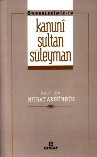 Kanuni Sultan Süleyman (Önderlermiz 19)