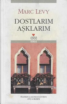 Dostlarım Aşklarım