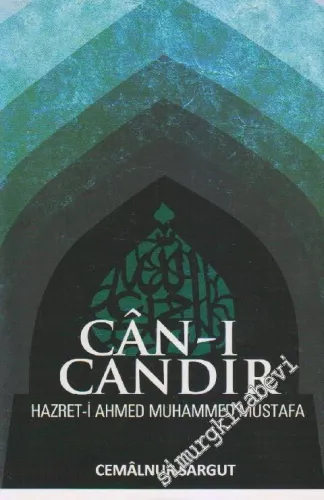 Can-ı Candır: Hz. Ahmed Muhammed Mustafa -