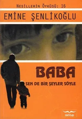 Baba Sen De Bir Şeyler Söyle