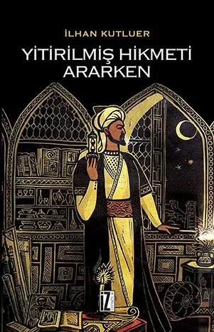 Yitirilmiş Hikmeti Ararken