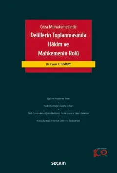 Ceza Muhakemesinde Delillerin Toplanmasında Hâkim ve Mahkemenin Rolü