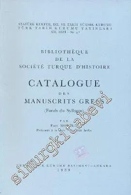 Bibliothéque de la Société Turque d'Histoire, Catalogue des Manuscrits Grecs (Fond du Syllogos) -        1989