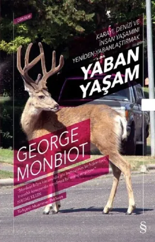 Yaban Yaşam; Karayı, Denizi ve İnsan Yaşamını Yeniden Yabanlaştırmak