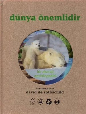 Dünya Önemlidir - Bir Ekoloji Ansiklopedisi - Ciltli Kitap