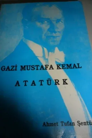 Gazi Mustafa Kemal Atatürk