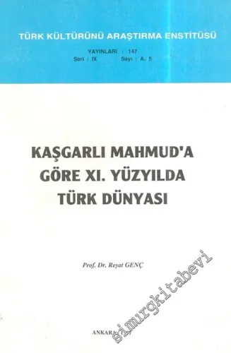 Kaşgarlı Mahmud'a Göre 11. Yüzyılda Türk Dünyası -