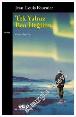 Tek Yalnız Ben Değilim -
