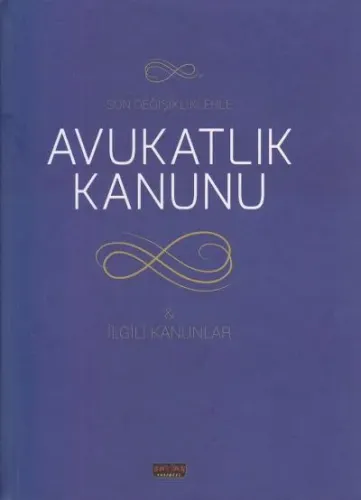 Avukatlık Kanunu ve İlgili Kanunlar