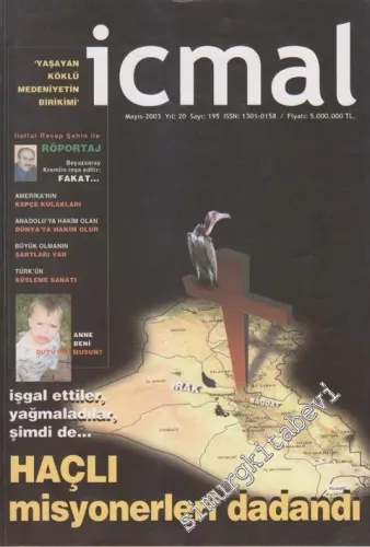 İcmal Dergisi - Dosya: ‘Yaşayan Köklü Medeniyetin Birikimi'- Haçlı Misyonerleri Dadandı - Sayı: 195    20  Mayıs
