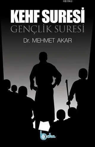 Gençlik Suresi -  Kehf Suresi