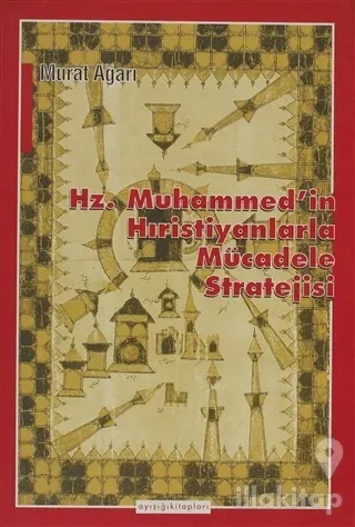Hz. Muhammed'in Hıristiyanlarla Mücadele Stratejisi