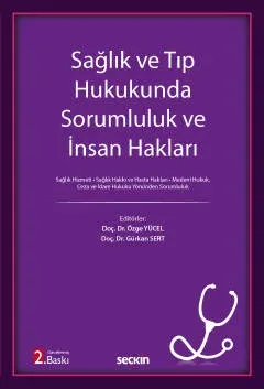 Sağlık ve Tıp Hukukunda Sorumluluk ve İnsan Hakları