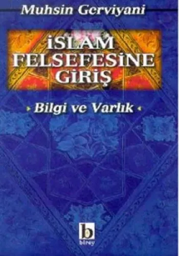 İslam Felsefesine Giriş; Varlık ve Bilgi
