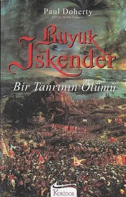 Büyük İskender - Bir Tanrının Ölümü