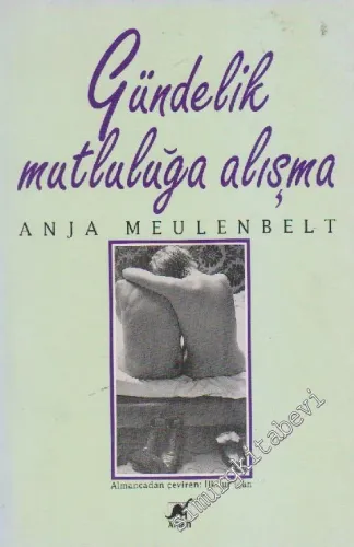 Gündelik Mutluluğa Alışma -        1994