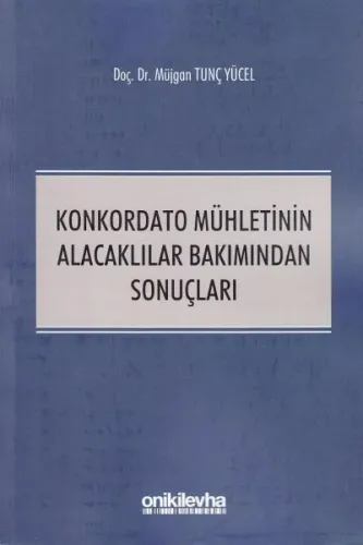 Konkordato Mühletinin Alacaklılar Bakımından Sonuçları