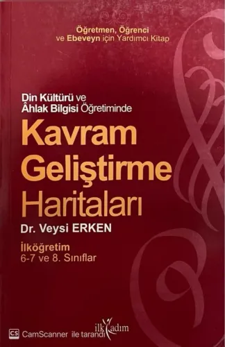 Din Kültürü ve Ahlak Bilgisi Öğretiminde Kavram Geliştirme Haritaları İlköğretim 6-7 ve 8. Sınıf