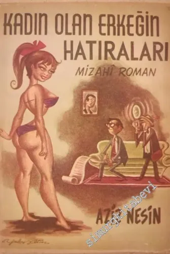 Kadın Olan Erkeğin Hatıraları - Mizahi Roman -        1955