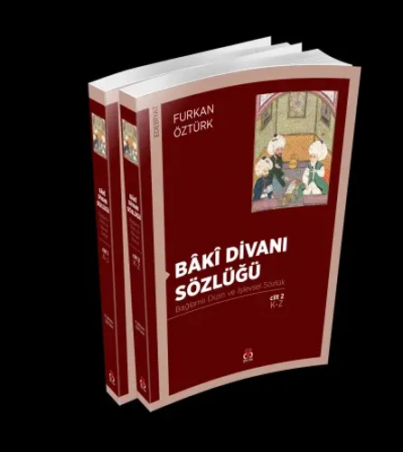 Bakî Divanı Sözlüğü (2 cilt) Furkan Öztürk Bakî Divanı Sözlüğü (2 cilt) Furkan Öztürk